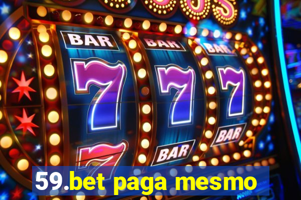 59.bet paga mesmo